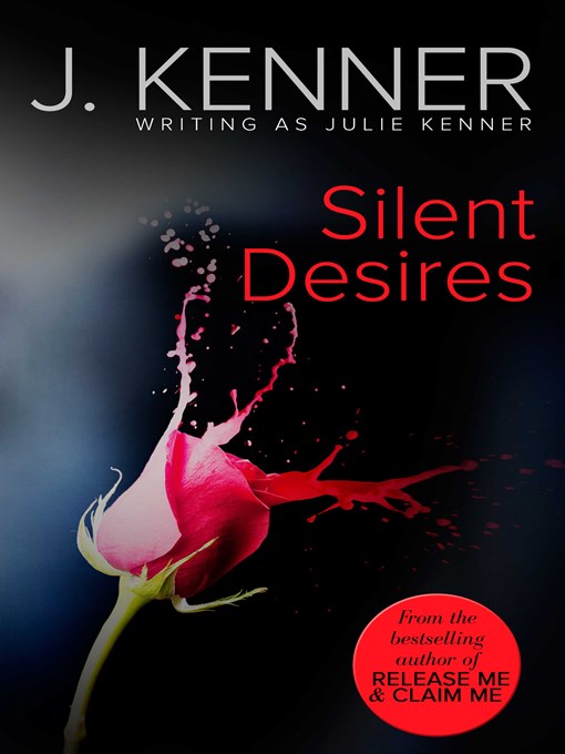 Title details for Silent Desires by Julie Kenner - Available